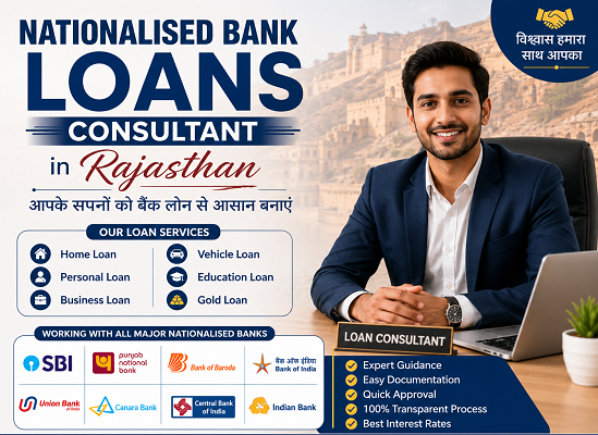 Nationalised Bank Loans Consultant in Rajasthan