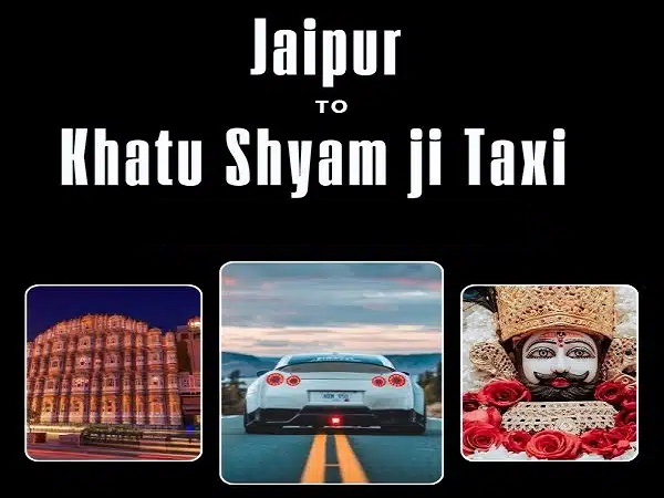 Jaipur to Khatu Shyam Ji Taxi