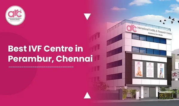 Ivf Fertility Doctor in Perambur
